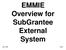 EMMIE Overview for SubGrantee External System
