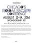 august 12-14, 2016 sponsorship kit www.roomescapeshow.com