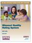 THE CHILD CARE QUALITY RATING SYSTEM (QRS) ASSESSMENT. Missouri Quality Rating System. QRS Profile