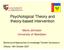 Psychological Theory and theory-based intervention. Marie Johnston University of Aberdeen