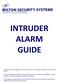 INTRUDER ALARM GUIDE. This guide has been designed to help you understand the workings of a modern Intruder Alarm System.