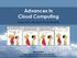 Advances in Cloud Computing
