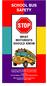 SCHOOL BUS SAFETY STOP WHAT MOTORISTS SHOULD KNOW. ILLINOIS STATE BOARD OF EDUCATION Making Illinois Schools Second to None