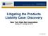 Litigating the Products Liability Case: Discovery