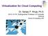 Virtualization for Cloud Computing