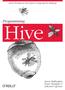 Programming Hive. Beijing Cambridge Farnham Köln Sebastopol Tokyo