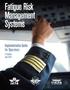 FATIGUE RISK MANAGEMENT SYSTEM (FRMS) IMPLEMENTATION GUIDE FOR OPERATORS1 TABLE OF CONTENTS