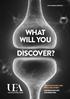 www.uea.ac.uk/pha WHAT WILL YOU DISCOVER?