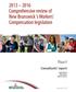 2013 2016 Comprehensive review of New Brunswick s Workers Compensation legislation