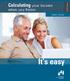 Calculating your Income. 2016 Edition. when you Retire: Basic Guide. It s easy