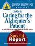 Caring for the Alzheimer s Patient by the Editors of Johns Hopkins Health Alerts