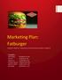 Marketing Plan: Fatburger Created in BUAD 307: Marketing at the University of Southern California