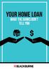 Your home loan what the banks don't tell you