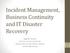 Incident Management, Business Continuity and IT Disaster Recovery