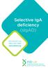 Selective IgA deficiency (slgad) hello@piduk.org 0800 987 8986 www.piduk.org