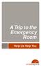 A Trip To The Emergency Room Help Us Help You As the only full-service health care system and trauma center in the region, United Regional understands