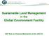 Sustainable Land Management in the Global Environment Facility. GEF Role as Financial Mechanism of the UNCCD