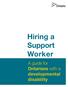 Hiring a Support Worker. A guide for Ontarians with a developmental disability