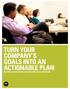 TURN YOUR COMPANY S GOALS INTO AN ACTIONABLE PLAN