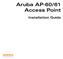 Aruba AP-60/61 Access Point. Installation Guide