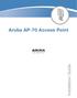 Aruba AP-70 Access Point. Installation Guide