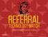 REFERRAL TECHNOLOGY MATCH. finding your HOW TO CHOOSE THE REFERRAL SOFTWARE THAT MEETS YOUR NEEDS AND GENERATES THE REFERRALS YOU DESERVE.