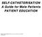 SELF-CATHETERISATION A Guide for Male Patients PATIENT EDUCATION
