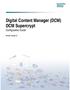 Digital Content Manager (DCM) DCM Supercrypt