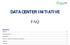 DATA CENTER INITIATIVE FAQ