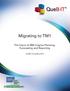 Migrating to TM1. The future of IBM Cognos Planning, Forecasting and Reporting