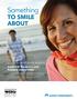 Something TO SMILE ABOUT. Adult $30 Preventive and Pediatric Dental HMO A GUIDE TO YOUR DENTAL BENEFITS