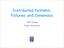 Distributed Systems, Failures, and Consensus. Jeff Chase Duke University
