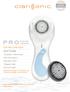 User Guide FOR FACE AND BODY SONIC SKIN CLEANSING. Become a Clarisonic Preferred Customer. Four Speeds + Body Setting. Three-Year Warranty