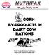 CORN BY-PRODUCTS IN DAIRY COW RATIONS