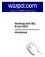 warpct.com Working with MS Excel 2003 Workbook courseware by WARP! Computer Training