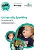 Produced in partnership by: Universally Speaking. The ages and stages of children s communication development from birth to 5