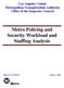 Los Angeles County Metropolitan Transportation Authority Office of the Inspector General. Metro Policing and Security Workload and Staffing Analysis