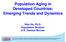 Population Aging in Developed Countries: Emerging Trends and Dynamics Wan He, Ph.D. Population Division U.S. Census Bureau