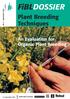 FiBLDOSSIER. Plant Breeding Techniques. An Evaluation for Organic Plant Breeding. No. 2 September 2001. 1 st edition. In cooperation with:
