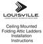 Ceiling Mounted Folding Attic Ladders Installation Instructions