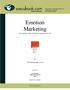 Emotion Marketing. The Hallmark Way of Winning Customers for Life. By: Scott Robinette, et al. PUBLISHED BY. McGraw-Hill ISBN: 0071364145 2000