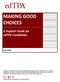 MAKING GOOD CHOICES. A Support Guide for edtpa Candidates. Planning. Instruction. Assessment. Analysis of Teaching Academic Language.