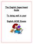 The English Department Guide. To doing well in your. English GCSE Exams