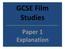 GCSE Film Studies. Paper 1 Explanation