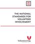 THE NATIONAL STANDARDS FOR VOLUNTEER INVOLVEMENT