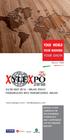 YOUR WORLD YOUR SHOW YOUR BUSINESS 24/28 MAY 2016 - MILAN (ITALY) FIERAMILANO RHO FAIRGROUNDS, MILAN. Since 1968. www.xylexpo.com - info@xylexpo.