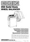 850 Solid State WHEEL BALANCER. Installation Instructions Operating Instructions Safety Instructions Maintenance Instructions