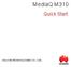 MediaQ M310. Quick Start HUAWEI TECHNOLOGIES CO., LTD.