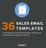 SALES EMAIL TEMPLATES. for prospecting, scheduling meetings, following up, networking, and asking for referrals.