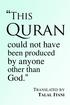 This. Quran. could not have. been produced. by anyone. other than. God. TRANSLATED BY TALAL ITANI
